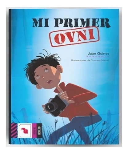 Mi Primer Ovni - Del Boleto Violeta - Juan Guinot
