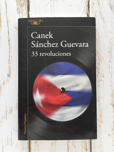 33 Revoluciones / Canek Sánchez Guevara