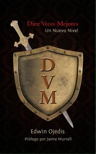 Diez Veces Mejores, De Edwin Ojedis. Editorial Westbow Press, Tapa Blanda En Español