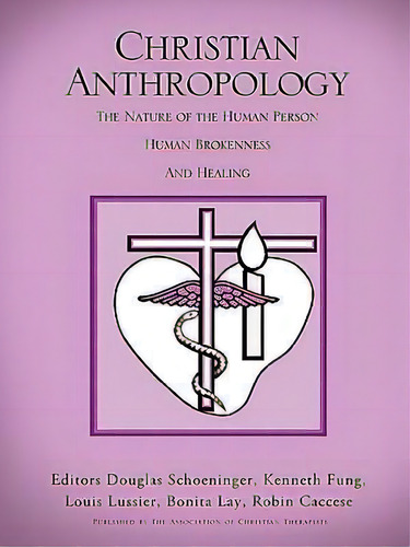 Christian Anthropology, De Douglas Schoeninger. Editorial Xulon Press, Tapa Blanda En Inglés