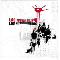 Cd Las Manos De Filippi - Los Métodos Piqueteros (2009)