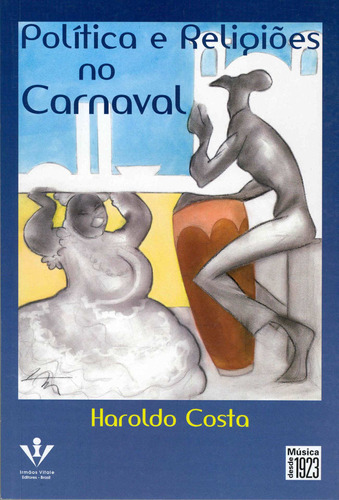 Política e religiões no carnaval, de Costa, Haroldo. Editora Irmãos Vitale Editores Ltda, capa mole em português, 2007