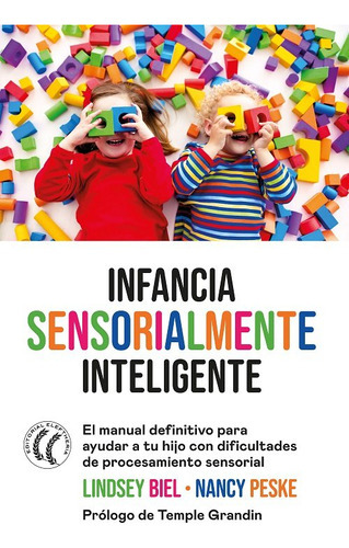 Infancia Sensorialmente Inteligente, De Biel, Lindsey. Editorial Editorial Eleftheria Sl, Tapa Blanda En Español