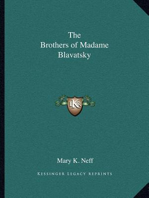 Libro The Brothers Of Madame Blavatsky - Neff, Mary K.