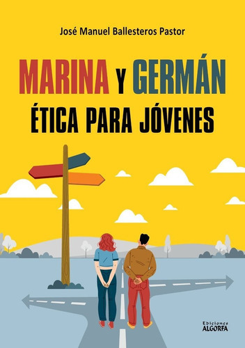Marina Y German: Etica Para Jovenes, De , Ballesteros Pastor, José Manuel. Editorial Ediciones Algorfa, Tapa Blanda En Español