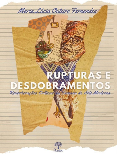 Rupturas E Desdobramentos: Rupturas E Desdobramentos, De Fernandes, Maria Lúcia Outeiro. Editora Pontes Editores, Capa Mole, Edição 1 Em Português, 2023