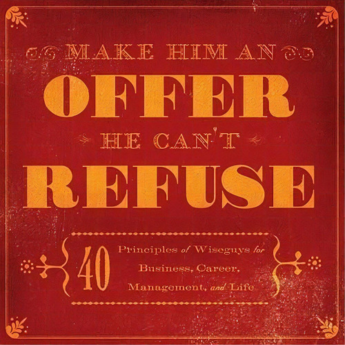 Make Him An Offer He Can't Refuse : The Best Business Pract, De Carlo De Vito. Editorial Sterling Publishing Co Inc En Inglés