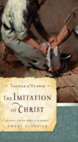 The Imitation Of Christ, De Thomas A'kempis. Editorial Moody Press,u.s., Tapa Blanda En Inglés