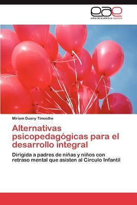 Libro Alternativas Psicopedagogicas Para El Desarrollo In...