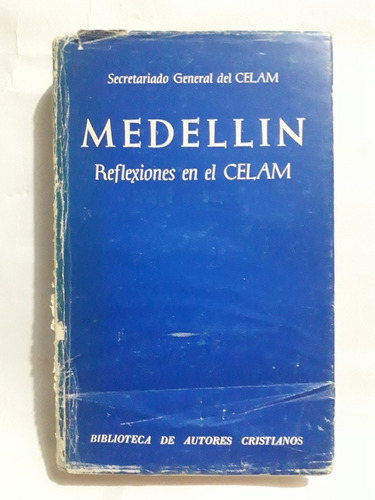 Medellín : Reflexiones En El Celam