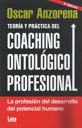 Teoria Y Practica Del Coaching Ontologico Profesional - Anzo