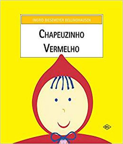 Chapeuzinho Vermelho: Chapeuzinho Vermelho, De Bellinghausen, Ingrid Biesemeyer. Editora Dcl, Capa Mole, Edição 1 Em Português
