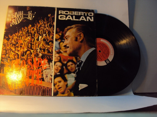 Vinilo Lp 121 Roberto Galan Si Lo Sabe Cante