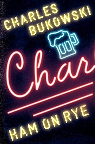 Book : Ham On Rye: A Novel - Charles Bukowski