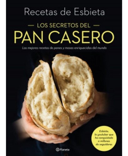 Los Secretos Del Pan Casero