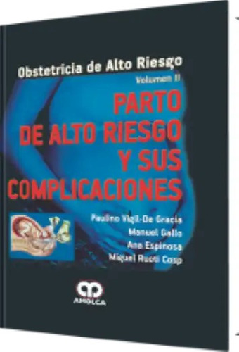 Parto De Alto Riesgo Y Sus Complicaciones. Volumen 2