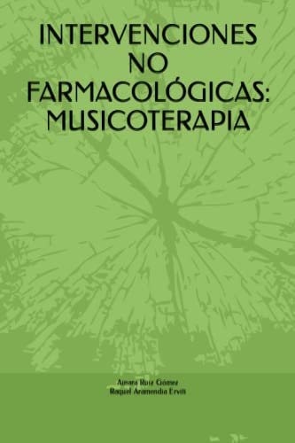 Intervenciones No Farmacologicas: Musicoterapia