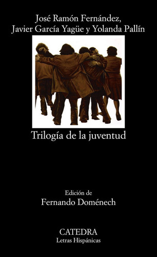 Trilogãâa De La Juventud, De Fernández, José Ramón. Editorial Ediciones Cátedra, Tapa Blanda En Español