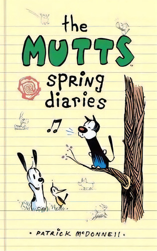 The Mutts Spring Diaries, De Patrick Mcdonnell. Editorial Andrews Mcmeel Publishing, Tapa Dura En Inglés