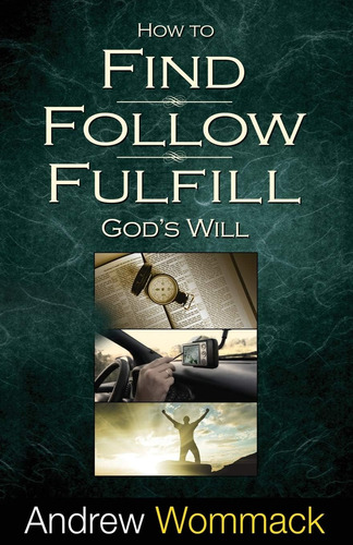 Libro Cómo Encontrar, Seguir Y Cumplir La Voluntad De Dios