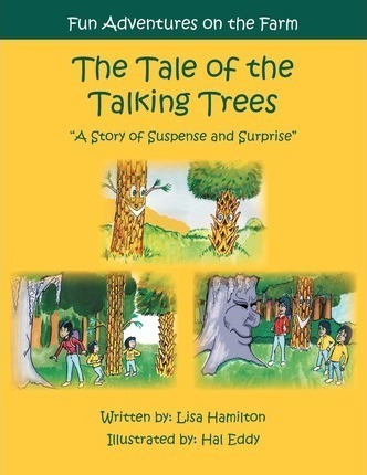 The Tale Of The Talking Trees : The Tale Of The Talking T...