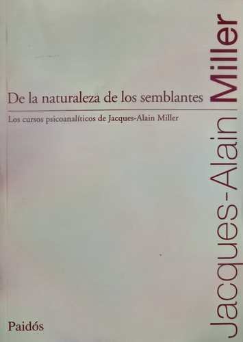 De La Naturaleza De Los Semblantes - Jacques-alain Miller