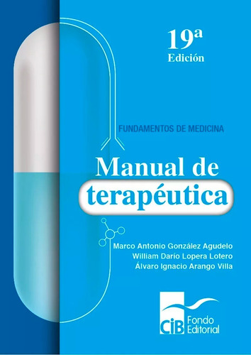 Manual De Terapéutica / Marco A. Gonzalez Agudelo ( Nuevos)