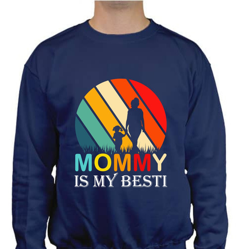 Sudadera Mommy The Best Unisex - Día De La Madre