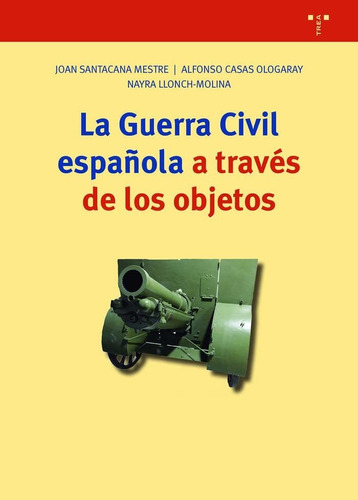 La Guerra Civil Española A Través De Los Objetos (ciencias Y