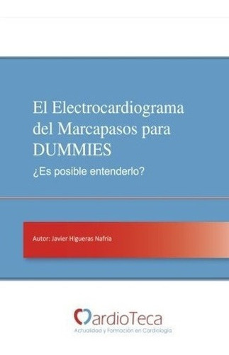 El Electrocardiograma Del Marcapasos Para Dummies