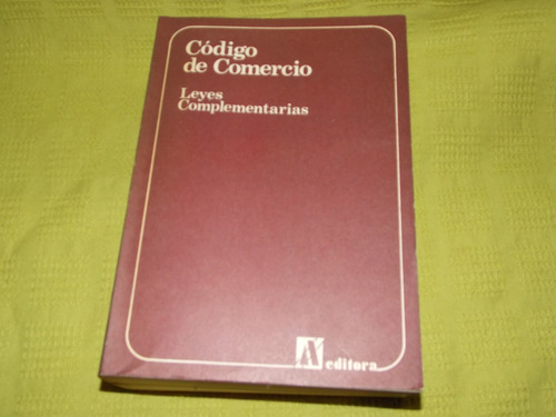 Código De Comercio / Leyes Complementarias - A Z Editora