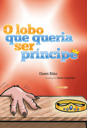 Livro - O Lobo Que Queria Ser Príncipe, De . Editora Principis Em Português