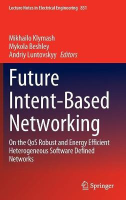 Libro Future Intent-based Networking : On The Qos Robust ...