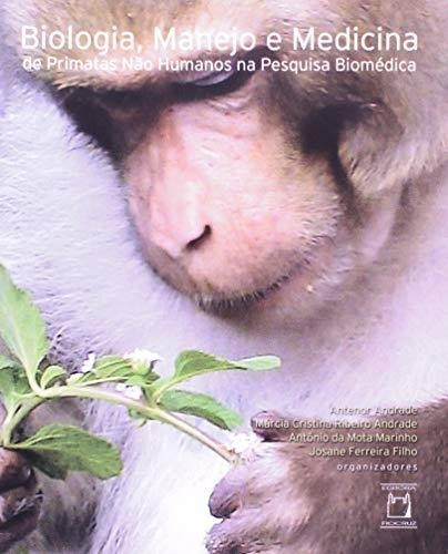 Libro Biologia Manejo E Medicina De Primatas Não Humanos Na
