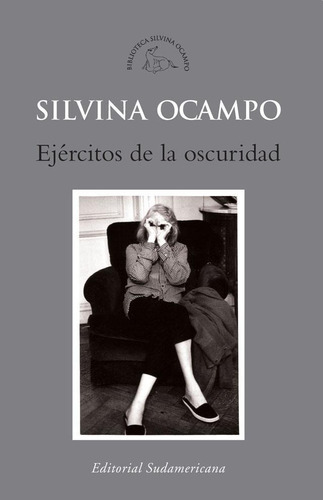 Ejercitos De La Oscuridad, De Ocampo, Silvina. Editorial Sudamericana En Español