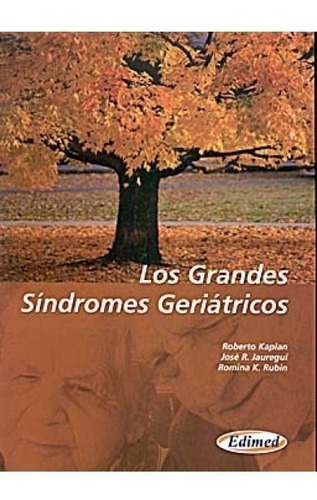 Los Grandes Síndromes Geriátricos, De Kaplan. Editorial Edimed, Tapa Blanda, Edición 1 En Español, 2009