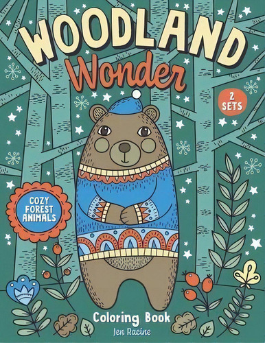 Woodland Wonder : Cozy Forest Animals Coloring Book, De Jen Racine. Editorial Eclectic Esquire Media, Llc, Tapa Blanda En Inglés