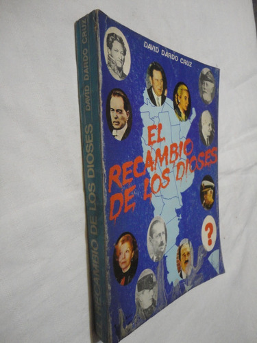 El Recambio De Los Dioses  -  David Dardo Cruz 