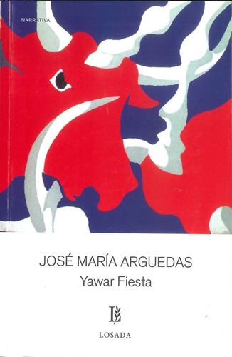 Yawar Fiesta, De Arguedas,jose Maria. Editorial Losada En Español