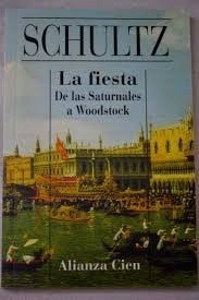 La Fiesta De Las Saturnales A Woodstock - Schultz