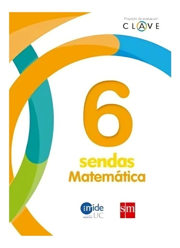 Matematicas 6. Editorial: Ediciones Sm