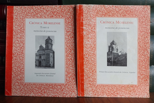 Crónica Morelense:memoria De Ponencia Del Primer Encuentro