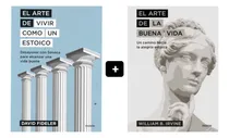 Comprar El Arte De Vivir Como Estoico + El Arte De La Buena Vida