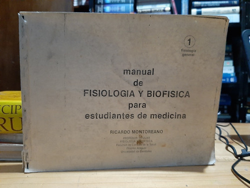 Manual De Fisiología Y Biofísica Para Est. De Med., Montero.