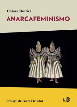 Anarcafeminismo Bottici Chiara Need Ediciones  Iuqyes