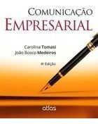 Livro Comunicação Empresarial - Carolina Tomasi E João Bosco Medeiros [2014]