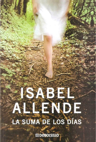 La Suma De Los Dias - Isabel Allende - Es