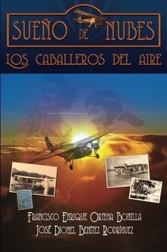 Libro: Sueno De Nubes- Los Caballeros Del Aire (spanish