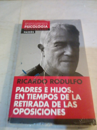 Padres E Hijos En Tiempos De La Retirada - Rodulfo - Paidós