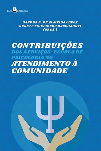 Contribuições Dos Serviços-escola De Psicologia No Atendi Editora Paco Editorial, Capa Mole, Edição 1ª Edição - 2017 Em Português